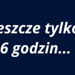 Grafika ma jednolite tło w kolorze granatowym (ciemnoniebieskim). Na środku znajduje się duży, biały tekst w języku polskim, napisany pogrubioną czcionką bezszeryfową. Tekst jest wycentrowany zarówno w pionie, jak i poziomie obrazu. Składa się z dwóch wierszy: Wiersz pierwszy (górny): Jeszcze tylko — słowa te zapisane są pogrubioną, białą czcionką. Wiersz drugi (dolny): 6 godzin... — również pogrubiona, biała czcionka. Na końcu znajduje się wielokropek (trzy kropki), sugerujący oczekiwanie lub napięcie. Cały komunikat oznacza, że do jakiegoś wydarzenia lub momentu pozostało jeszcze tylko 6 godzin. Przekaz może mieć charakter informacyjny lub promocyjny, sugerując nadchodzące wydarzenie. Zastosowanie kontrastu: Biały tekst na ciemnoniebieskim tle zapewnia bardzo wysoki kontrast, co jest zgodne z wytycznymi dostępności WCAG (na poziomie AAA), wspierając osoby słabowidzące.