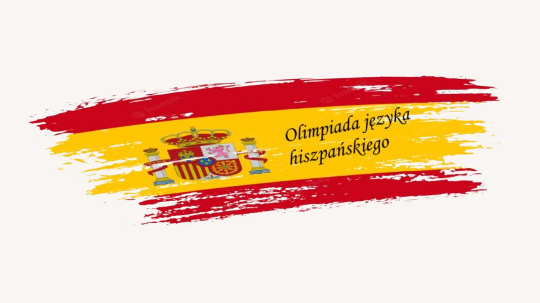 Flaga Hiszpanii w formie pociągnięć pędzla z napisem „Olimpiada języka hiszpańskiego” w żółtym pasie. Po lewej stronie widoczny herb Hiszpanii z koroną i kolumnami Heraklesa.