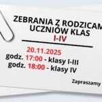 Grafika przedstawia kartkę papieru przypominającą zaproszenie lub informację szkolną. Kartka ma prostokątny kształt, białe tło i leży lekko przekrzywiona na tle w jasnoszarym kolorze. W lewym górnym rogu kartki przypięty jest duży, metalowy spinacz biurowy w kolorze srebrnym. Spinacz ma klasyczny, wydłużony kształt i jest nachylony pod lekkim kątem. Na środku kartki znajduje się tekst zapisany dużą, wyraźną czcionką bezszeryfową. Tekst ułożony jest centralnie, a najważniejsze informacje wyróżniono pogrubieniem i kolorem czerwonym. Kolejne linie komunikatu wyglądają następująco: W górnej części, dużą czarną czcionką: „ZEBRANIA Z RODZICAMI UCZNIÓW KLAS” Bezpośrednio pod tym, również dużą czcionką, ale w kolorze czerwonym: „I–IV” Pod napisem znajduje się pozioma, czarna linia biegnąca od lewej do prawej, oddzielająca nagłówek od treści. Niżej, wyśrodkowany tekst w kolorze czerwonym (średnia wielkość): „20.11.2025” Następnie dwie linie informacji godzinowych: „godz. 17:00 – klasy I–III” (liczba „17:00” zaznaczona kolorem czerwonym, pozostały tekst czarny) „godz. 18:00 – klasy IV” (liczba „18:00” w czerwieni, reszta w czerni) W prawym dolnym rogu, mniejszą czarną czcionką: „Zapraszamy” Grafika jest estetyczna, minimalistyczna i w pełni czytelna.