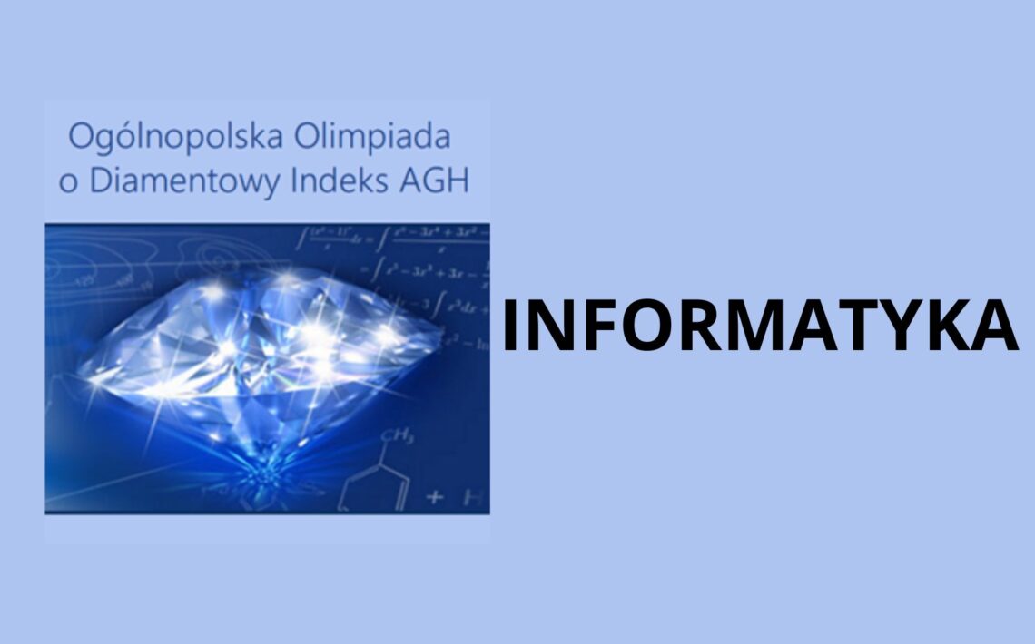 Grafika ma poziomy układ i utrzymana jest w chłodnej, jasnoniebieskiej kolorystyce. Całe tło obrazu jest jednolite, w kolorze jasnego błękitu, bez widocznych faktur czy gradientów. Lewa część obrazu Po lewej stronie znajduje się prostokątna grafika o ciemniejszym, granatowo-niebieskim tle. W jej centrum widoczny jest realistycznie przedstawiony diament: Diament jest duży, zajmuje większość powierzchni grafiki. Ma formę brylantowego szlifu, z wieloma ostrymi, geometrycznymi krawędziami. Jest przezroczysty, w odcieniach błękitu i bieli. Na jego powierzchni widać liczne jasne refleksy świetlne, przypominające błyski lub gwiazdy. Światło odbija się od krawędzi diamentu, tworząc efekt iskrzenia i połysku. Tło za diamentem: Zawiera schematy naukowe, półprzezroczyste, w jasnych liniach: wzory matematyczne, symbole liczbowe, fragmenty równań, zarysy struktur chemicznych (np. sześciokąty i oznaczenia pierwiastków). Elementy te są subtelne, stanowią symboliczne nawiązanie do nauk ścisłych. Nad diamentem, w górnej części tej grafiki, znajduje się tekst zapisany prostą, bezszeryfową czcionką, w kolorze ciemnoniebieskim: „Ogólnopolska Olimpiada o Diamentowy Indeks AGH” Tekst jest czytelny, wyrównany do lewej strony i umieszczony na jaśniejszym tle, oddzielonym wizualnie od ciemnej części z diamentem. Prawa część obrazu Po prawej stronie, na jednolitym jasnoniebieskim tle, znajduje się duży, pojedynczy napis: INFORMATYKA Cechy napisu: zapisany w całości wielkimi literami, kolor czarny, bardzo duży rozmiar czcionki, krój prosty, bezszeryfowy, tekst jest wyraźnie oddzielony od grafiki po lewej stronie i stanowi główną informację tematyczną. Znaczenie i kontekst grafiki Grafika ma charakter informacyjno-promocyjny. Przekazuje, że: dotyczy Ogólnopolskiej Olimpiady o Diamentowy Indeks AGH, przedstawiona dziedzina to informatyka, diament symbolizuje doskonałość, wysoki poziom wiedzy, prestiż oraz osiągnięcia naukowe, tło z wzorami naukowymi podkreśla związek z naukami ścisłymi i technicznymi.