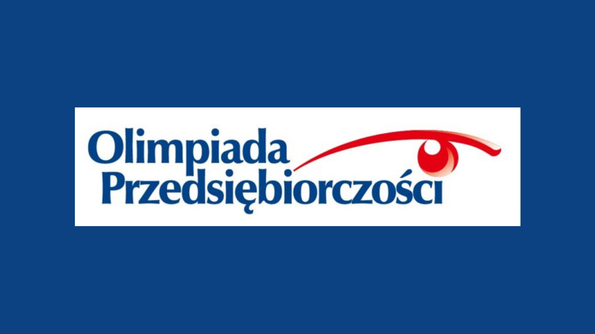 Logo „Olimpiada Przedsiębiorczości” – niebieski napis na białym tle, z czerwonym, łukowatym symbolem przypominającym dynamiczny ruch nad tekstem; całość umieszczona na granatowym tle.