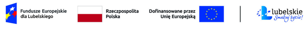 Baner z logotypami funduszy europejskich: po lewej „Fundusze Europejskie dla Lubelskiego”, obok flaga Polski i napis „Rzeczpospolita Polska”, dalej „Dofinansowane przez Unię Europejską” z flagą UE oraz logo „Lubelskie – Smakuj życie!”.
