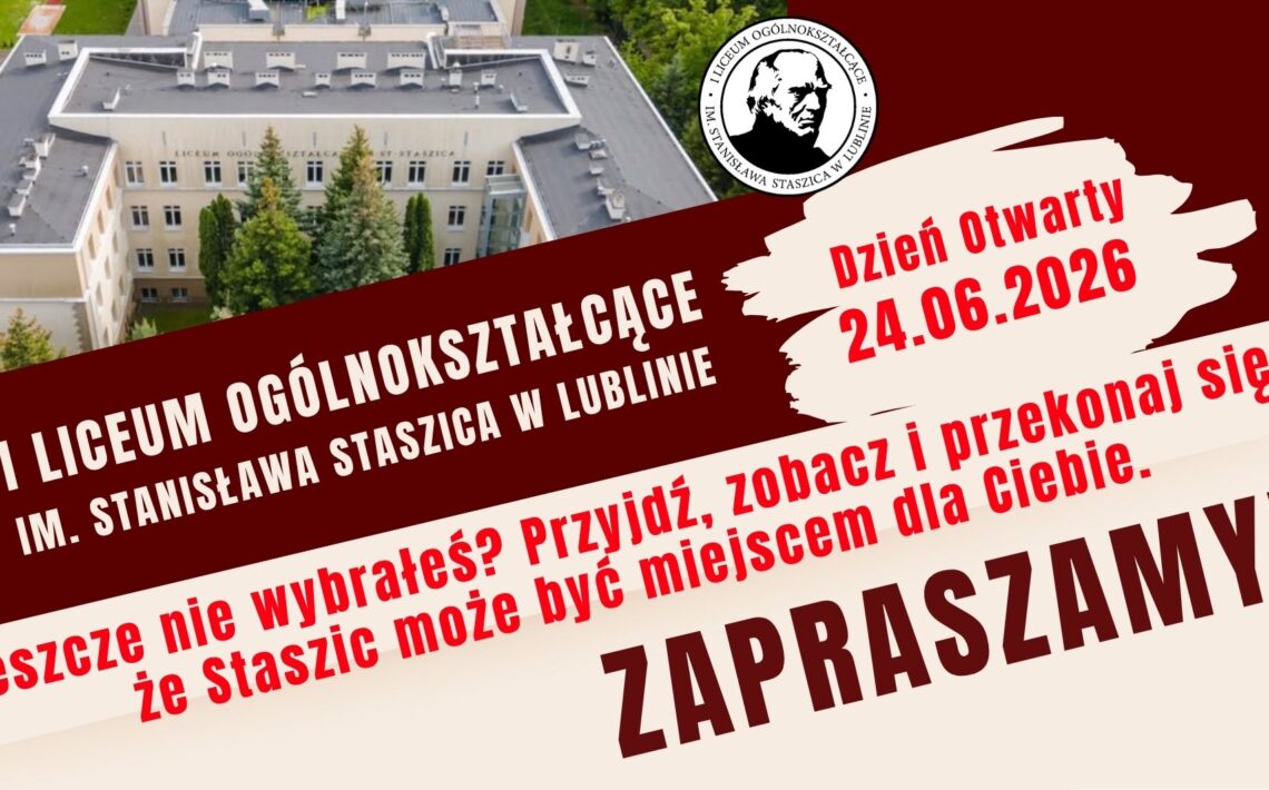 I Liceum Ogólnokształcące im. Stanisława Staszica w Lublinie zaprasza na Dzień Otwarty, który odbędzie się 24 czerwca 2026 roku. To doskonała okazja, by poznać szkołę, jej ofertę edukacyjną oraz przekonać się, dlaczego warto dołączyć do społeczności Staszica.