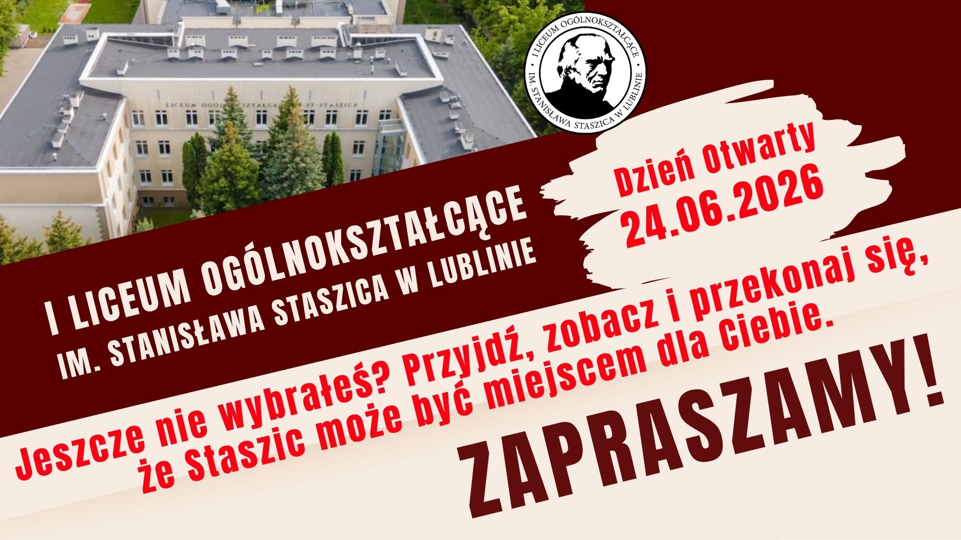 I Liceum Ogólnokształcące im. Stanisława Staszica w Lublinie zaprasza na Dzień Otwarty, który odbędzie się 24 czerwca 2026 roku. To doskonała okazja, by poznać szkołę, jej ofertę edukacyjną oraz przekonać się, dlaczego warto dołączyć do społeczności Staszica.