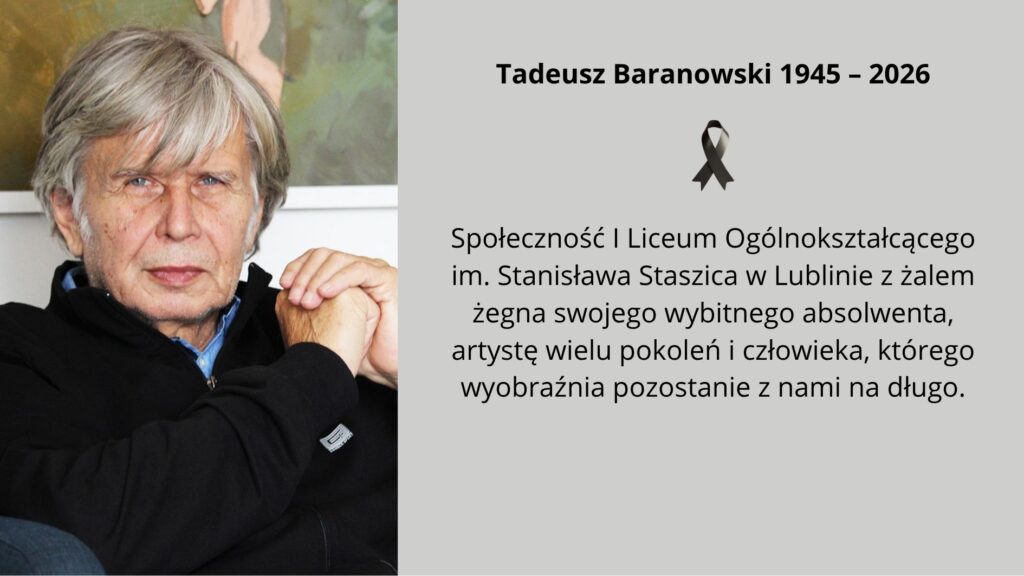 Grafika upamiętniająca Tadeusza Baranowskiego z jego portretem, czarną wstążką żałobną oraz tekstem pożegnania od społeczności I Liceum Ogólnokształcącego im. Stanisława Staszica w Lublinie.