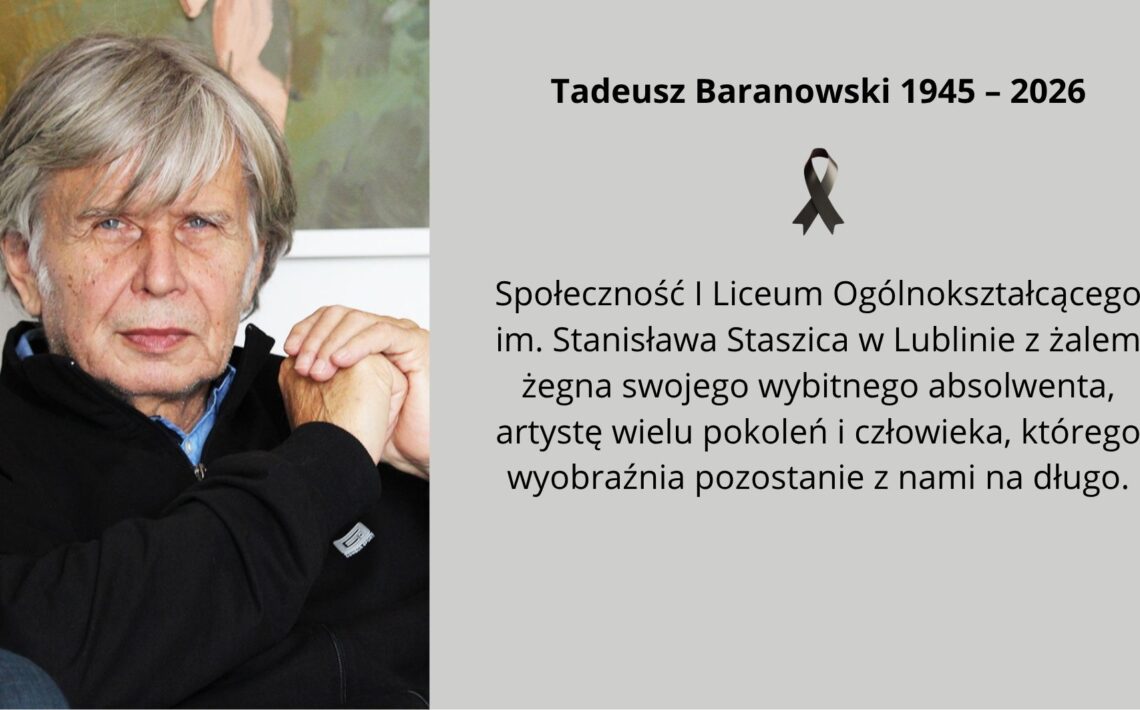 Grafika upamiętniająca Tadeusza Baranowskiego z jego portretem, czarną wstążką żałobną oraz tekstem pożegnania od społeczności I Liceum Ogólnokształcącego im. Stanisława Staszica w Lublinie.