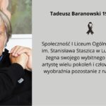 Grafika upamiętniająca Tadeusza Baranowskiego z jego portretem, czarną wstążką żałobną oraz tekstem pożegnania od społeczności I Liceum Ogólnokształcącego im. Stanisława Staszica w Lublinie.